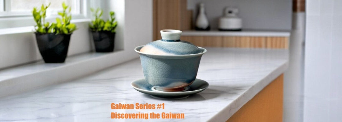 Discovering the Gaiwan